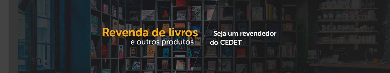 Revenda de livros e outros produtos — seja um revendedor do CEDET